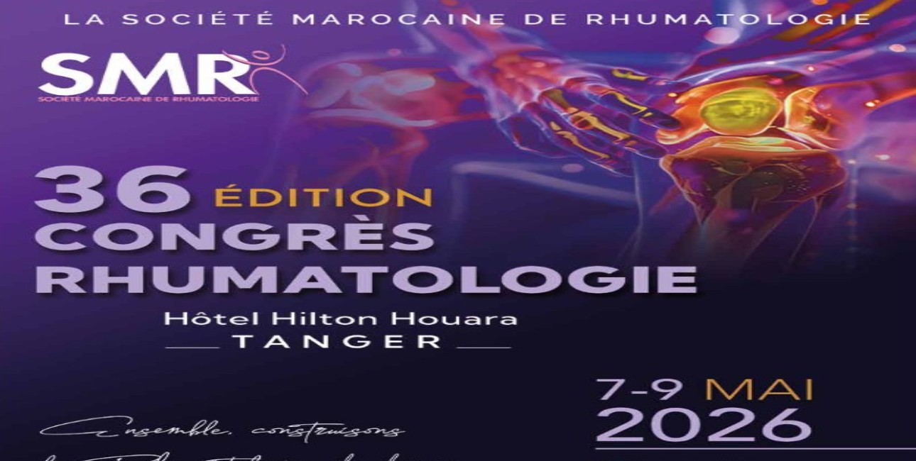 Tanger accueille le Congrès National de Rhumatologie 2026 : un rendez-vous scientifique d’envergure internationale