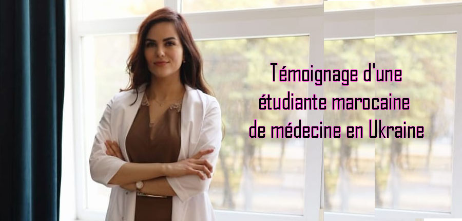 Témoignage d'une étudiante marocaine de médecine en Ukraine